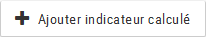 Ajouter indicateur calculé