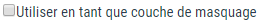 Option masquage